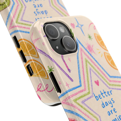"Better Days" iPhone Case