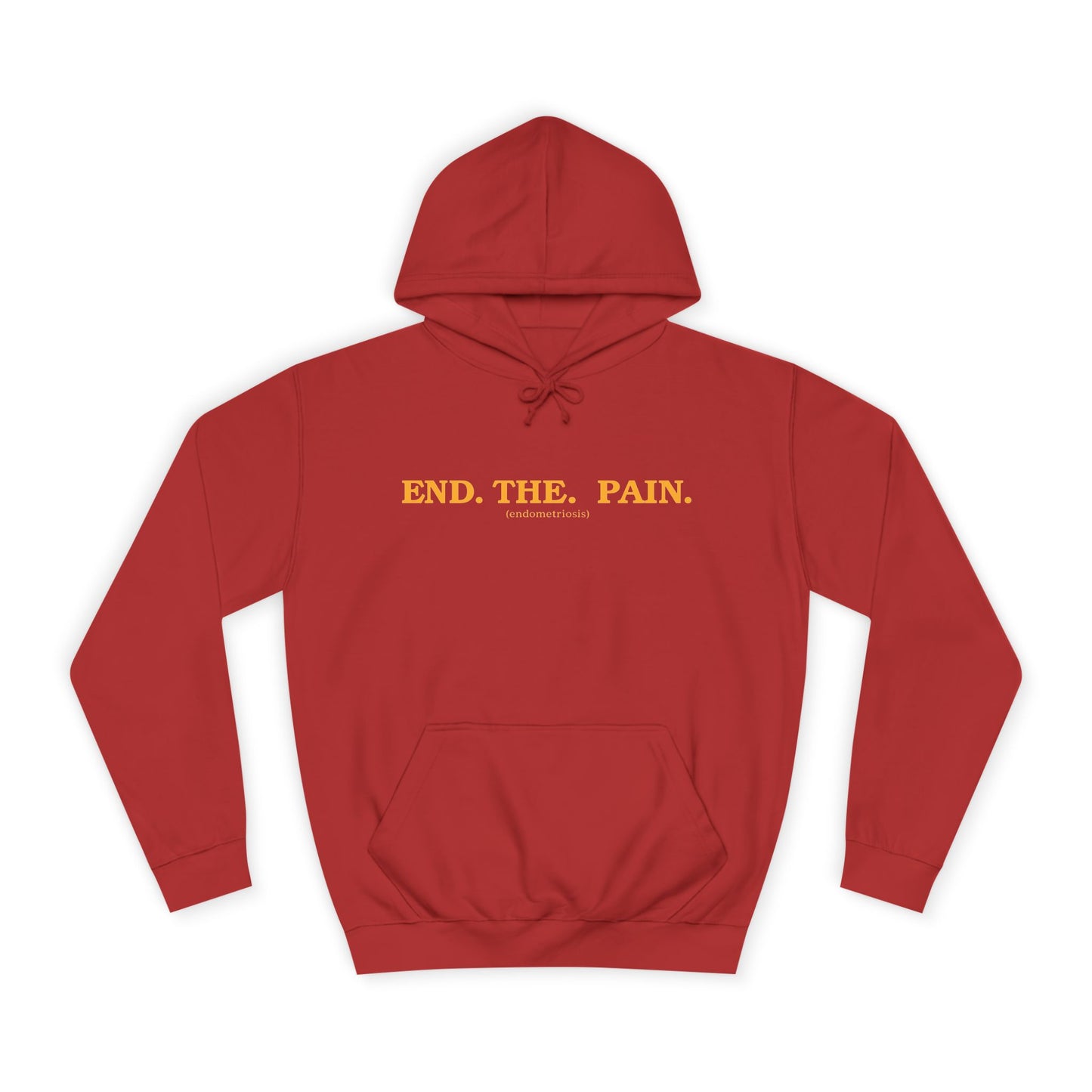 "End. The. Pain." Hoodie