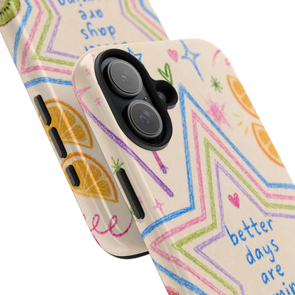 "Better Days" iPhone Case