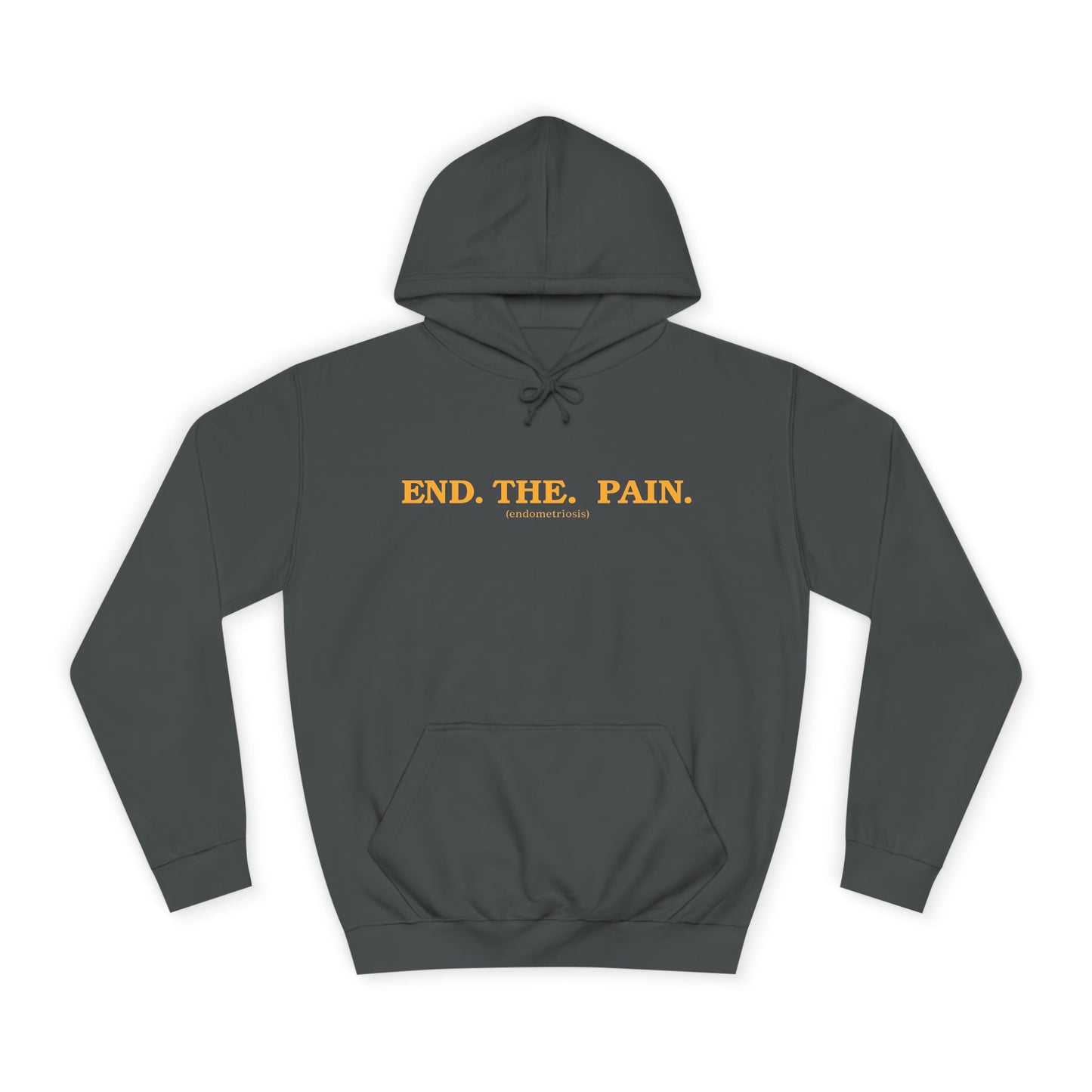 "End. The. Pain." Hoodie