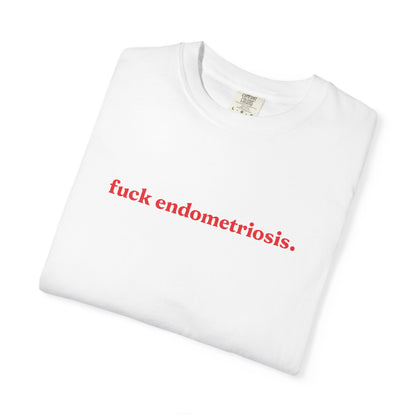 “Fuck Endometriosis" Tee