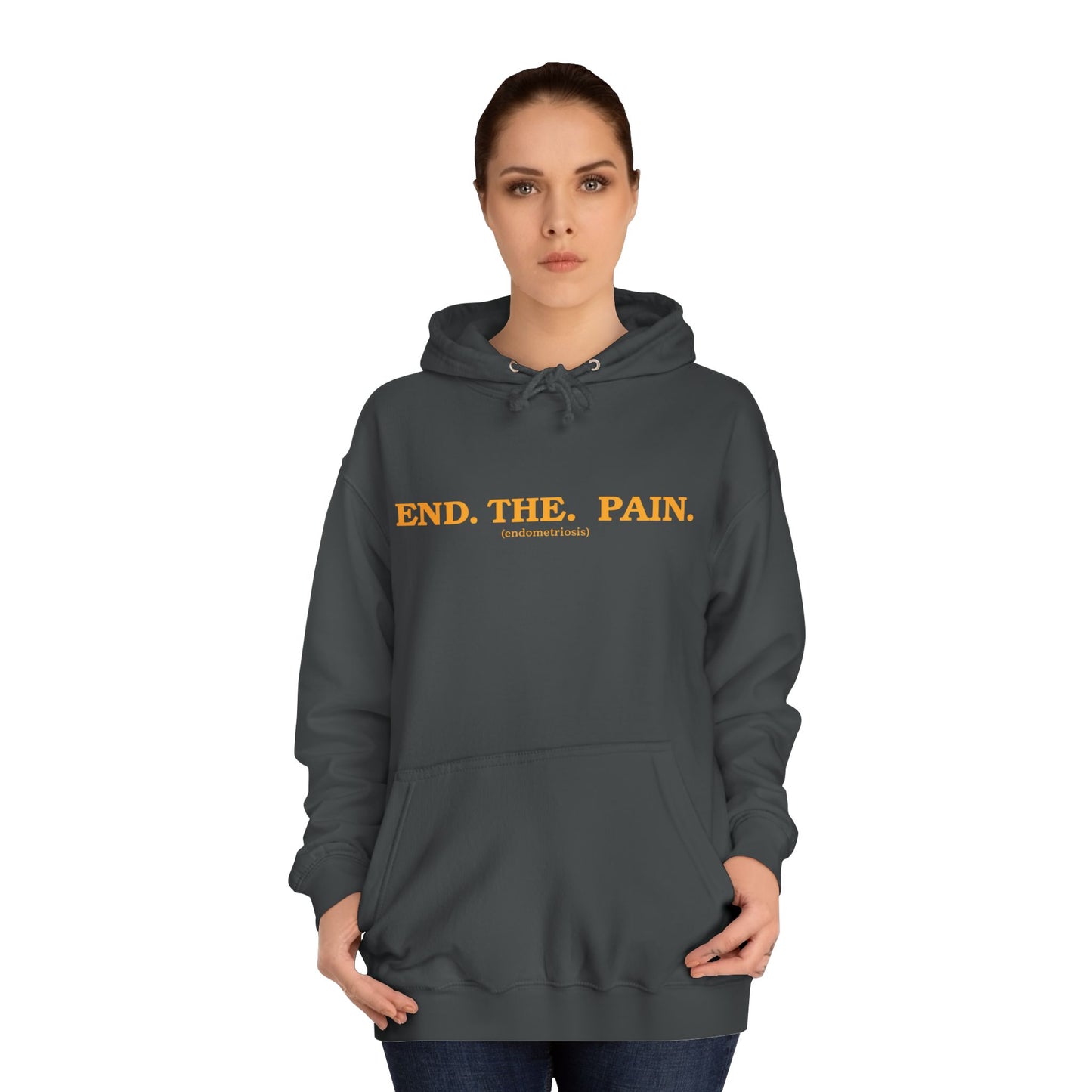 "End. The. Pain." Hoodie
