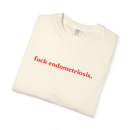 “Fuck Endometriosis" Tee