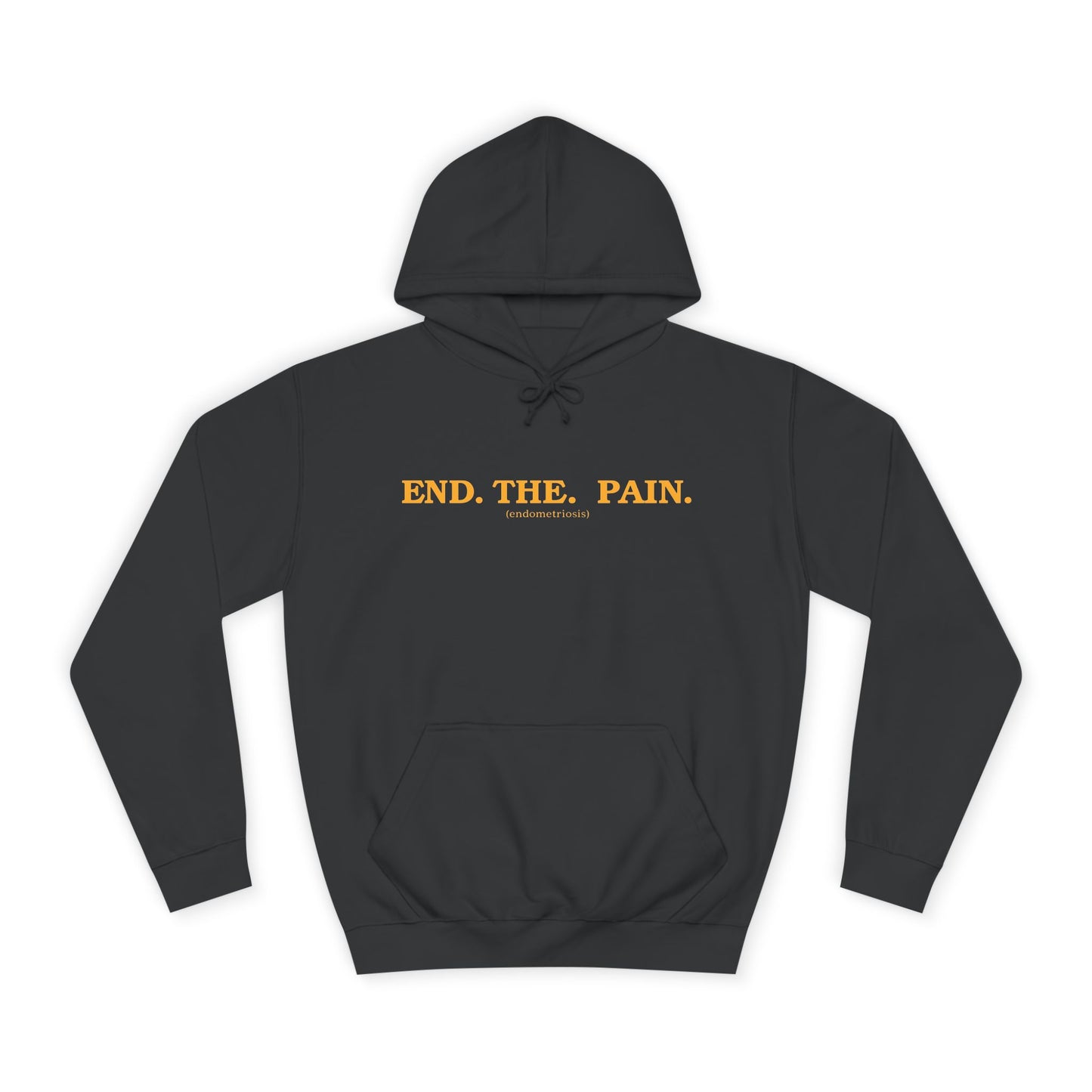 "End. The. Pain." Hoodie