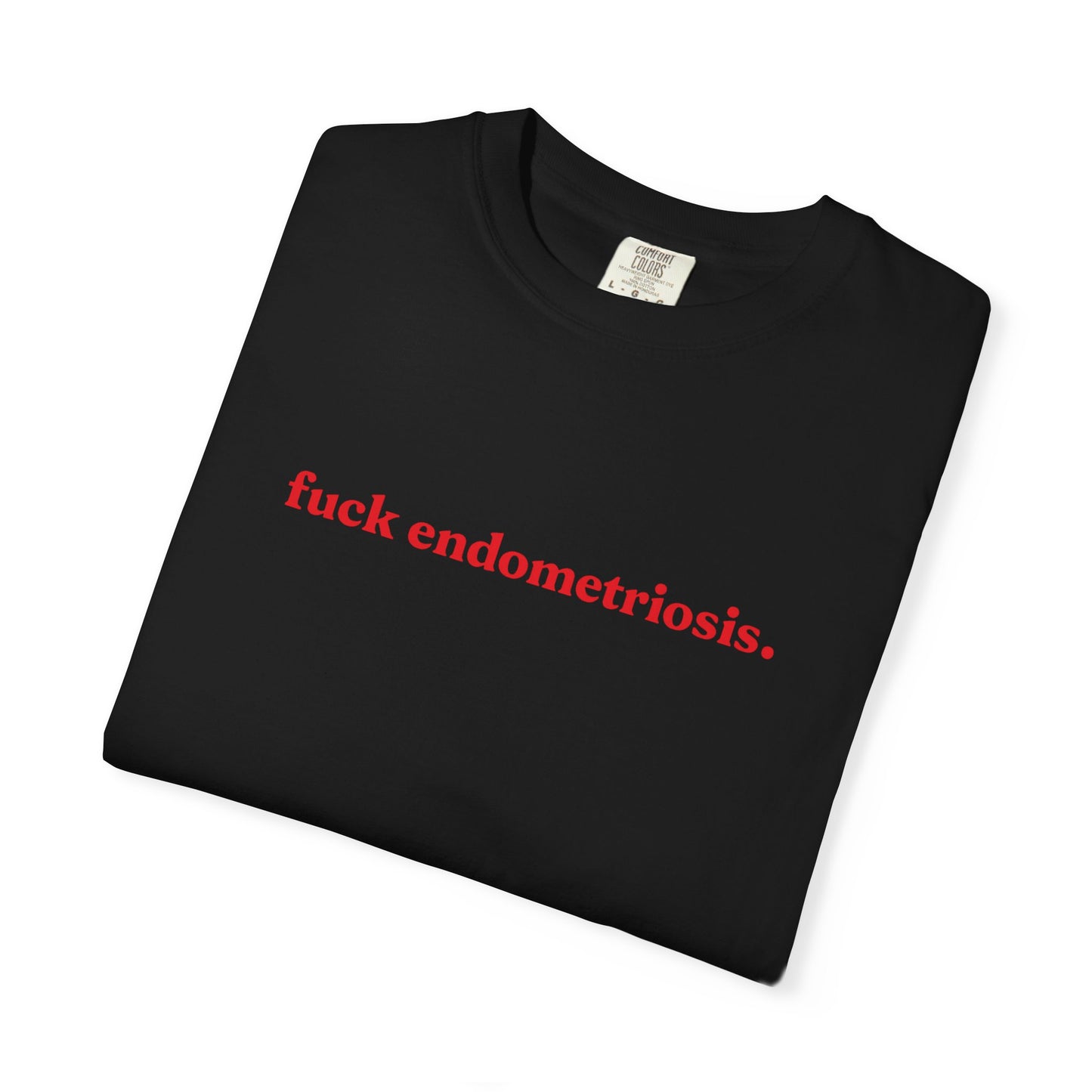 “Fuck Endometriosis" Tee