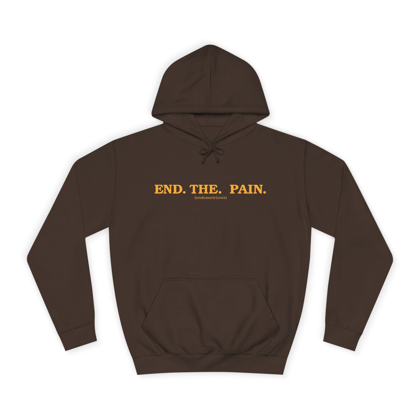 "End. The. Pain." Hoodie